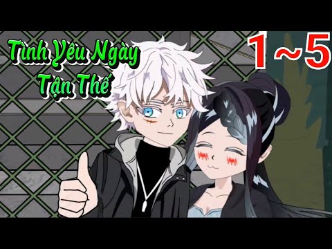 Full (1-5) | Tình Yêu Ngày Tận Thế - Bạch Tiên Sinh