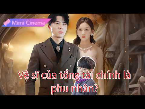 【Lồng tiếng Việt】Giả trai ám sát tổng tài, ai ngờ là tình một đêm, cha con cô, nay yêu cuồng dại!