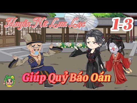 TẬP 1 - 3 - Huyền Nữ Lưu Lạc Giúp Quỷ Báo Oán | Bơ Review