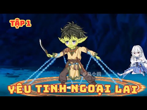 Yêu Tinh Ngoại Lai  - Tập 1