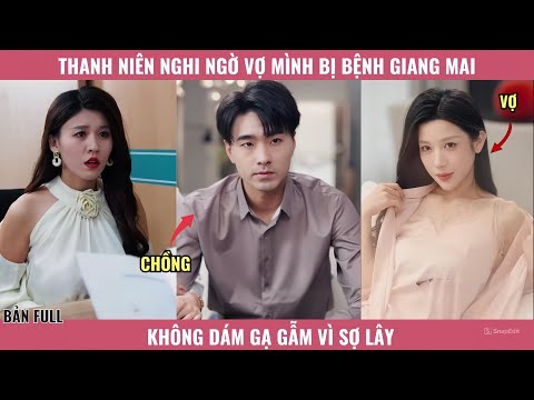 Thanh niên nghi ngờ vợ mình bị bệnh giang mai nên không dám gạ gẫm vì sợ lây