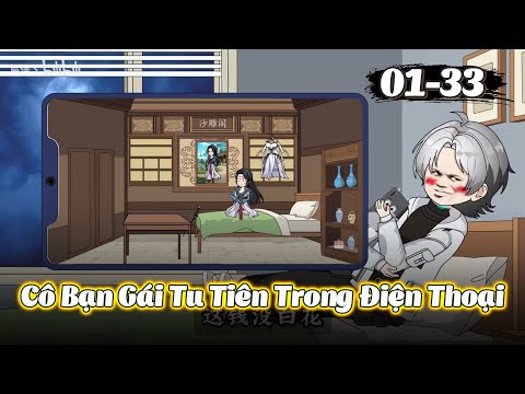 Full 1 - 33 | Cô Bạn Gái Tu Tiên Trong Điện Thoại | Gà Review