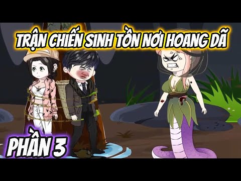 Trận Chiến Sinh Tồn Nơi Hoang Dã Phần 3