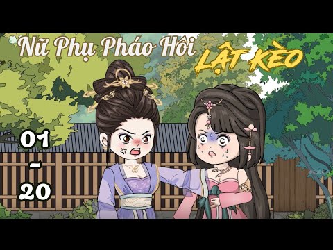 Tập 1 - 20 | Nữ Phụ Pháo Hôi Lật Kèo | Cáo Ú Review