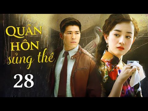 QUÂN HÔN SỦNG THÊ - Tập 28 | Phim Bộ Ngôn Tình Trung Quốc Hấp Dẫn | SENTV VietNam