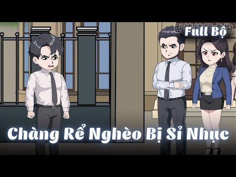 Full Bộ | Chàng Rể Nghèo Bị Sỉ Nhục | Gà Review
