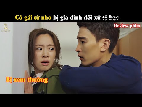 [Review Phim] Cô gái từ nhỏ bị gia đình đối xử t.ệ bạ.c