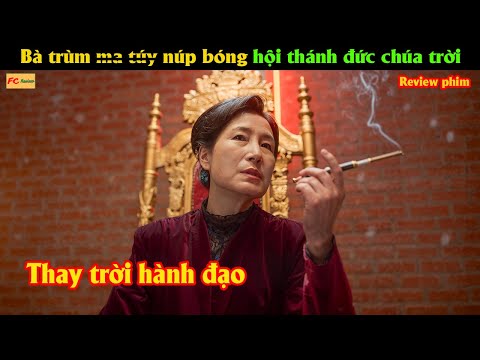 Bà trùm m.a t.ú.y núp bóng hội thánh của đức chúa trời - Review phim Hàn