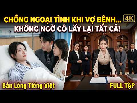 Cô Vợ Đau Đớn Chứng Kiến Chồng Ngoại Tình, Cuối Cùng Là Người Chiến Thắng Quay Lại Lấy Hết Tài Sản