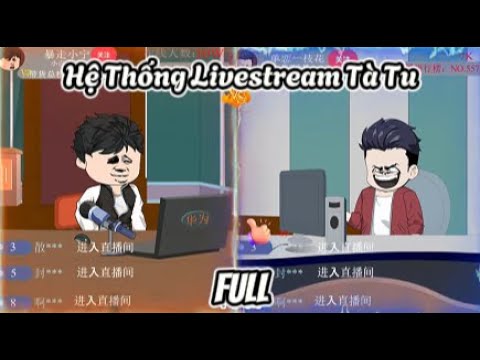 Full | Hệ Thống Livestream Tà Tu | Sub Review