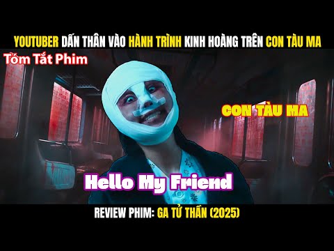 Review Phim: YouTuber Dấn Thân Vào Hành Trình Kinh Hoàng | Ga Tử Thần