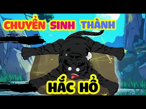 Full Version | Chuyển Sinh Thành Hắc Hổ - Bạch Tiên Sinh