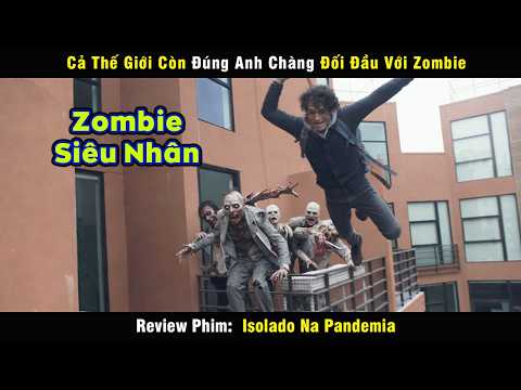 Ngủ Dậy Thấy Mình Sống Giữa Bầy Xác Sống - review phim Isolado Na Pandemia