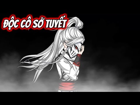 Full (1-9) | Độc Cô Sở Tuyết - Bạch Tiên Sinh