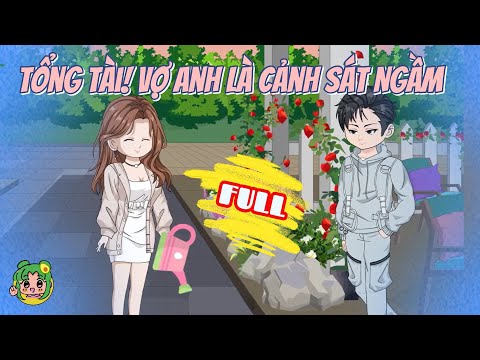 FULL - Tổng Tài! Vợ Anh Là Cảnh Sát Ngầm | Bơ Review