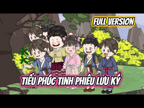 Tiểu Phúc Tinh Phiêu Lưu Ký Full Version