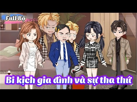 ( Full Có Kết ) Bi kịch gia đình và sự tha thứ l Gì Cũng Sub