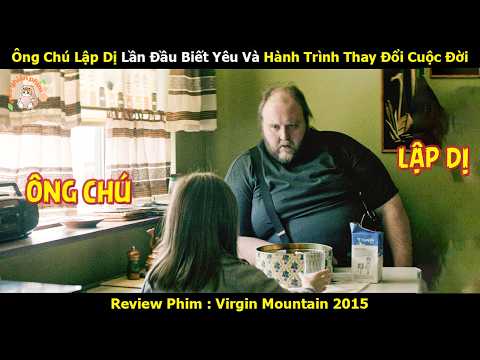 [Review Phim] Ông Chú Lập Dị Lần Đầu Biết Yêu Và Hành Trình Thay Đổi Cuộc Đời