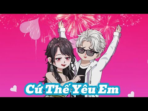 [Full] Cứ Thế Yêu Em | Meihaysub
