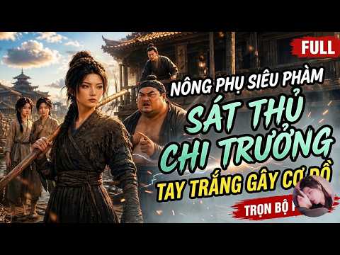 Phần 1-5: Sát thủ xuyên không thành nông phụ, dùng hệ thống nghịch tập làm nữ đế