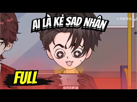 Full END | AI LÀ KẺ SAD NHÂN VÀ CÁI KẾT | Phim Hay Có Kết - Bạch Tiên Sinh