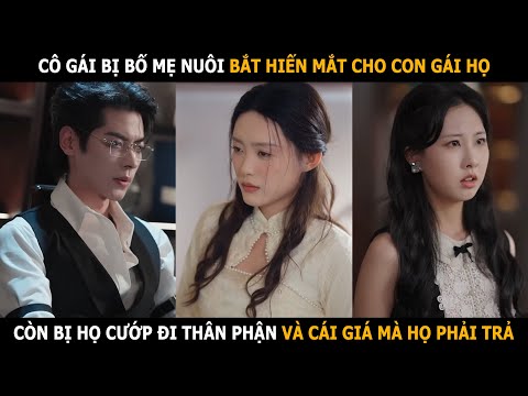 Cô gái bị bố mẹ nuôi bắt hiến mắt cho con gái họ, còn bị họ cướp thân phận và cái giá mà họ phải trả