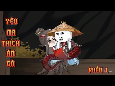 PHẦN 1 | YÊU MA THÍCH ĂN GÀ