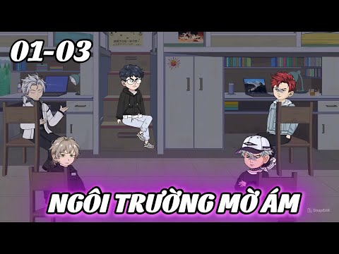 Ngôi Trường Mờ Ám  | 01-03 | Dis VietSub