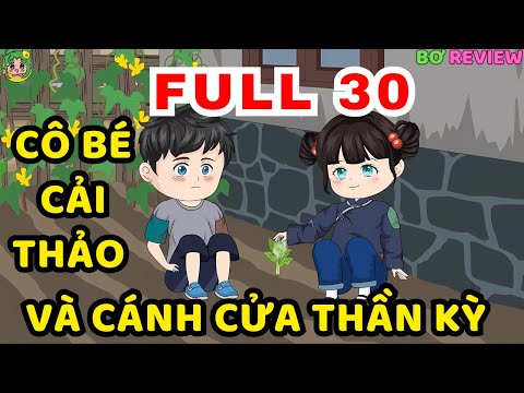 TẬP 01-30 | Cô Bé Cải Thảo Và Cánh Cửa Thần Kỳ | Bơ Rì Viu Official
