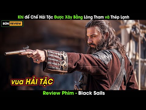 [Review Phim] Khi Đế Chế Hải Tặc Được Xây Bằng Lòng Tham và Thép Lạnh