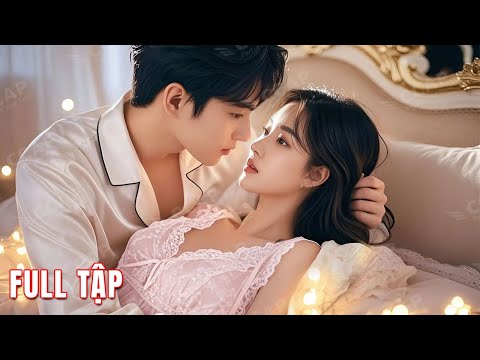 Cô gái bị ép gả thay chị nhưng lên nhầm xe hoa, cô qua đêm với tổng tài và được sủng như công chúa