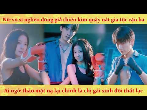 Nữ võ sĩ đóng giả Thiên Kim trừng trị gia tộc cặn bã