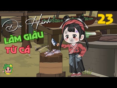 TẬP 23 - Du Hành Làm Giàu Từ Cá | Bơ Review