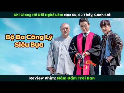 [Review Phim] Khi Giang Hồ Chuyển Nghề Làm Mực Sư - Sư Thầy - Cảnh Sát Hành Hiệp Trượng Nghĩa