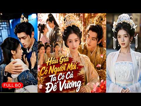 Chồng vì người mới mà phụ bạc nàng, nào ngờ nàng vào cung được đế vương nâng niu khiến hắn hối hận