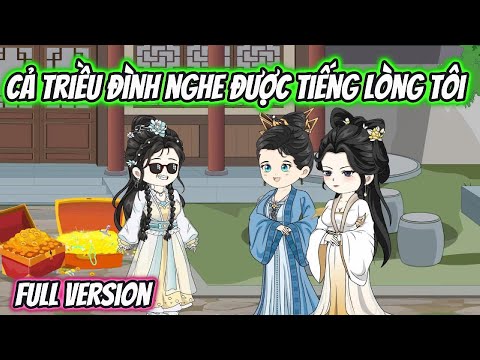 Cả Triều Đình Nghe Được Tiếng Lòng Tôi Full Version