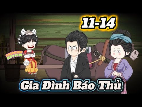 Gia Đình Báo Thủ   |  Tập 11 - 14 | ChipChip Review
