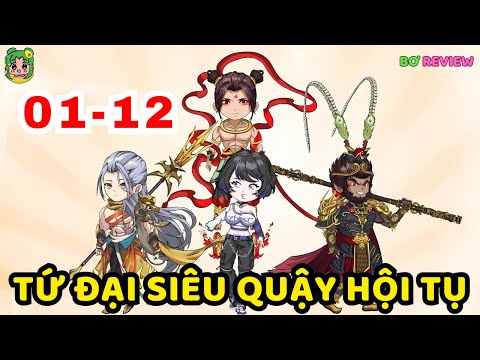 TẬP  01-12 | Tứ Đại Siêu Quậy Hội Tụ | Bơ Rì Viu Official