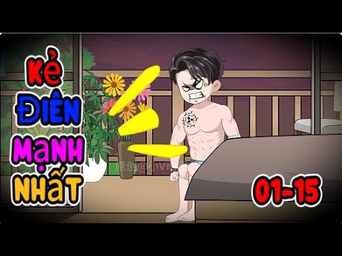 Full (01-15) Kẻ Điên Mạnh Nhất | Sub Review