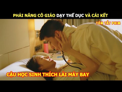 [Review Phim] Phải Nắng Cô Giáo Dạy Thể Dục Và Cái Kết | review phim Hay