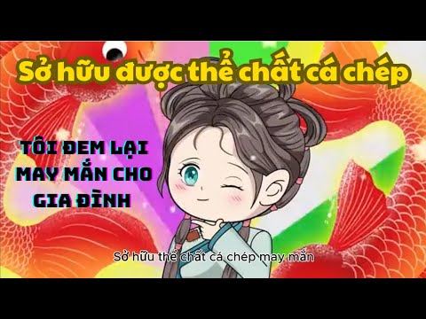 Cô gái có mệnh cá chép đem lại may mắn
