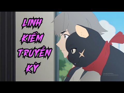 Full P1 | Linh Kiếm Truyền Kỳ - Bạch Tiên Sinh