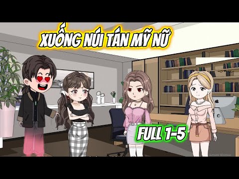 Xuống Núi Tán Mỹ Nữ Full 1-5