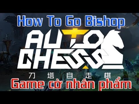 [Autochess] Chia sẻ kinh nghiệm leo rank Bishop. Hành trình lên Rook