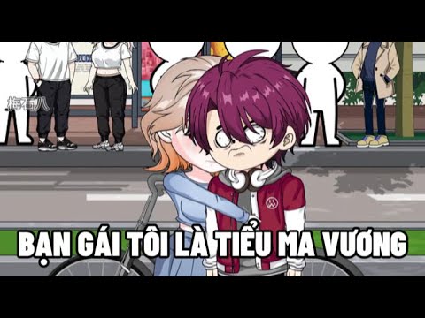 Bạn Gái Tôi Là Tiểu Ma Vương | Sub Review