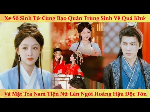 Xé nát sổ sinh tử ta trùng sinh cùng bạo quân diệt tra nam ác nữ