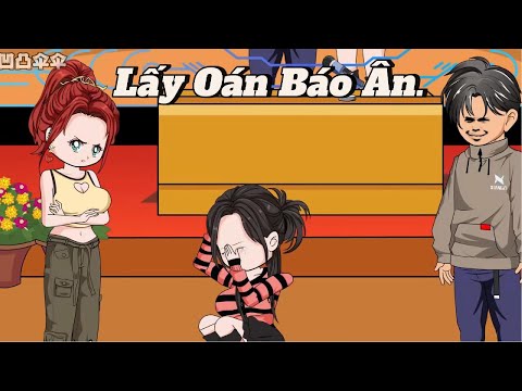 FULL | Lấy Oán Báo    | NoVietSub