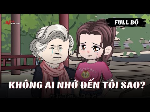 Full Bộ | Không Ai Nhớ Đến Tôi Sao | Gà Review