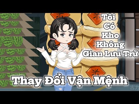 Tôi Có Kho Không  Gian Lưu Trữ , Thay Đổi Vận Mệnh
