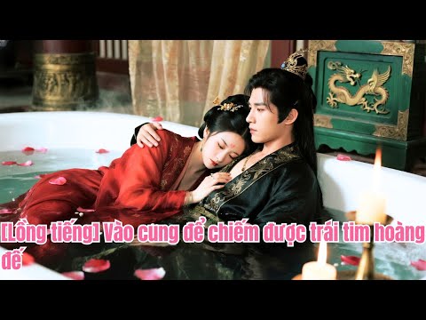 Bị ép quyến rũ để giết vua, nàng không ngờ hoàng đế lại yêu nàng thật lòng!